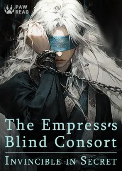 The Empress’s Blind Consort: Invincible in Secret