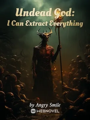 Undead God: I Can Extract Everything