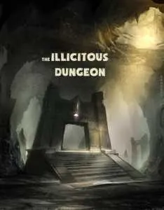 The Illicitous Dungeon