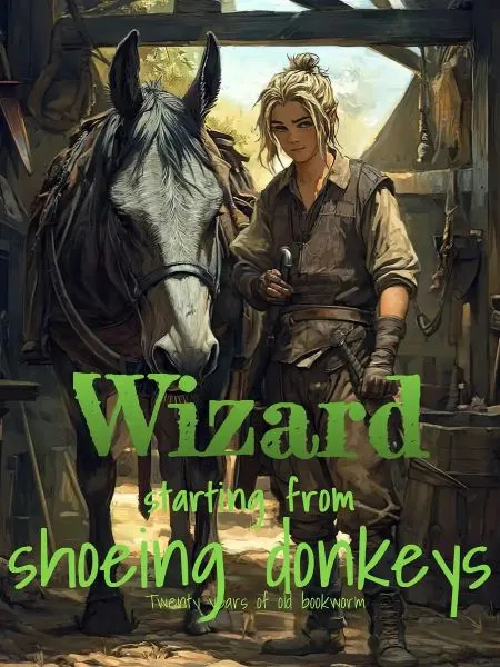 Wizard starting from shoeing donkeys